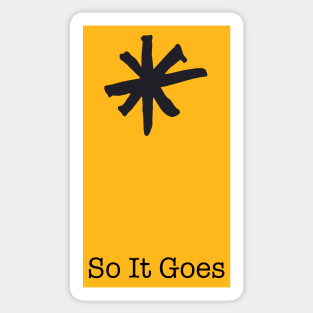 So It Goes ))(( Vonnegut Sticker